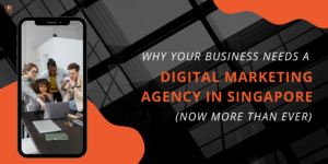 Digital Marketing Agency in Singapore