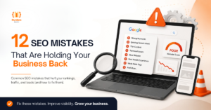 12 SEO mistakes that are holding your business back
