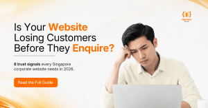 Corporate Website Singapore: 8 Trust Signals That Convert